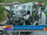 NTG: 12 sugatan sa aksidente sa Tipo toll road sa Hermosa, Bataan (043012)