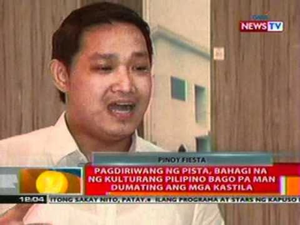 BT: Pagdiriwang ng pista, bahagi na ng   kulturang Pilipino bago pa dumating ang   mga Kastila
