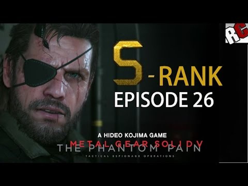 Metal Gear Solid 5: The Phantom Pain - Episode 26 S-RANK Walkthrough (Hunting Down)