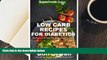 PDF  Low Carb Recipes For Diabetics: Over 150+ Low Carb Diabetic Recipes, Dump Dinners Recipes,