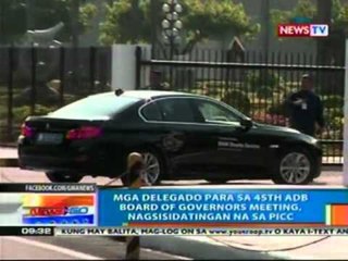 NTG: Mga delegado para sa 45th   ADB Board of G overnors meeting   nagsisidatingan na sa PICC
