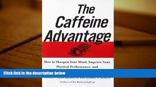 Audiobook  The Caffeine Advantage: How to Sharpen Your Mind, Improve Your Physical Performance,