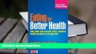 Download [PDF]  Eating For Better Health: Help Fight and Prevent Many Common Health Problems