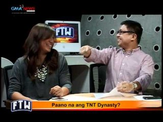 FTW: Paano na ang TNT Dynasty