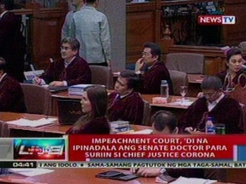 NTL: Impeachment court, di na ipinadala ang senate doctor para suriin si CJ Corona