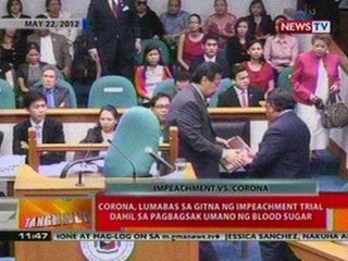 BT: Corona, lumabas sa gitna ng impeachment   trial dahil sa pagbagsak ng bllod sugar
