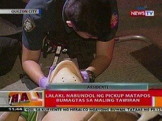 BT: Lalaki sa QC, nabundol ng pickup nang bumagtas sa maling tawiran