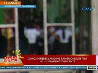 UB: Guro sa San Fernando, Pampanga, inirereklamo ng pangmomolestiya ng 16 niyang estudyante