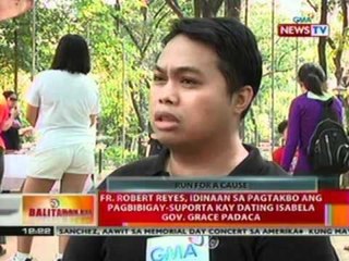 BT: Fr. Robert Reyes. idinaan sa pagtakbo ang pagbibigay-suporta kay ex-Isabela Gov. Grace Padaca