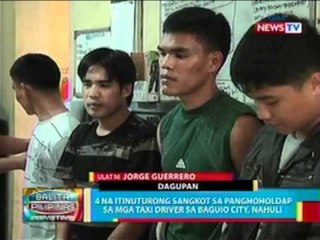 BP: 4 na itinuturong sangkot sa panghoholdap sa mga taxi driver sa Baguio city, nahuli