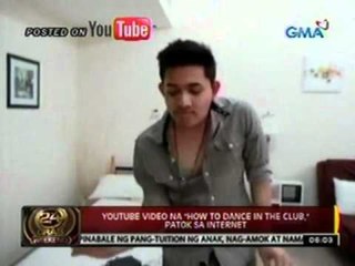 24oras: Youtube video na 'How to dance in the club', patok sa internet