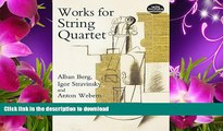 READ book Works for String Quartet (Dover Chamber Music Scores) Alban Berg Full Book