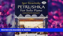 READ book Petrushka for Solo Piano: Complete Ballet (Dover Music for Piano) Igor Stravinsky Trial