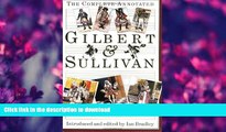 READ book The Complete Annotated Gilbert   Sullivan  Pre Order