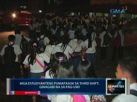 Saksi: Mga estudyante sa 3rd shift, ginagabi na sa pag-uwi