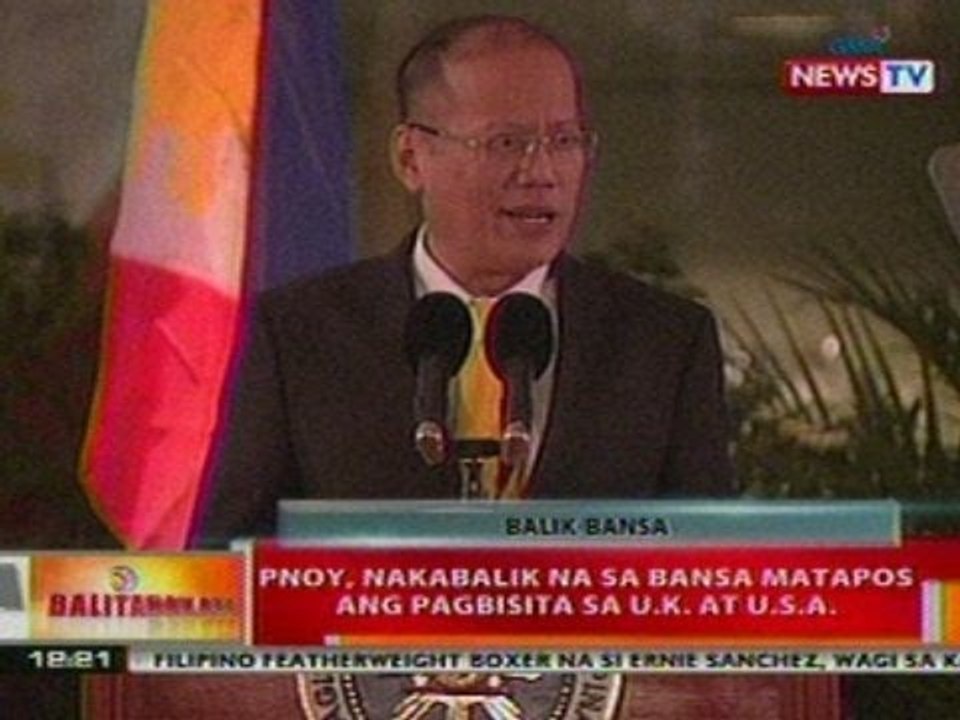 BT: PNoy, nakabalik na sa bansa matapos ang pagbisita sa U.K. at U.S.