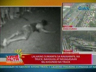 UB: Lalaking sumampa sa nakahimpil na truck, nahulog at nasagasaan ng kasunod na truck sa Maynila