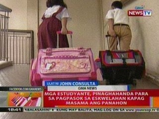 BT: Mga estudyante, pinaghahanda para sa pagpasok sa ekwelahan kapag masama ang panahon