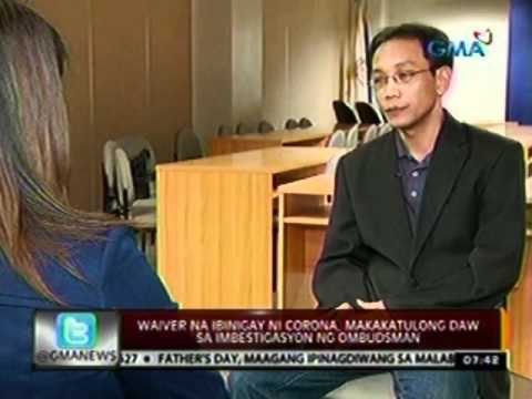 24oras: Waiver na ibinigay ni Corona, makakatulong daw sa imbestigasyon ng Ombudsman