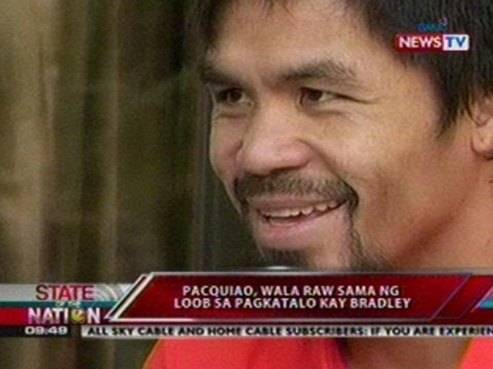 SONA: Pacquiao, wala raw sama ng loob sa pagkatalo kay Bradley