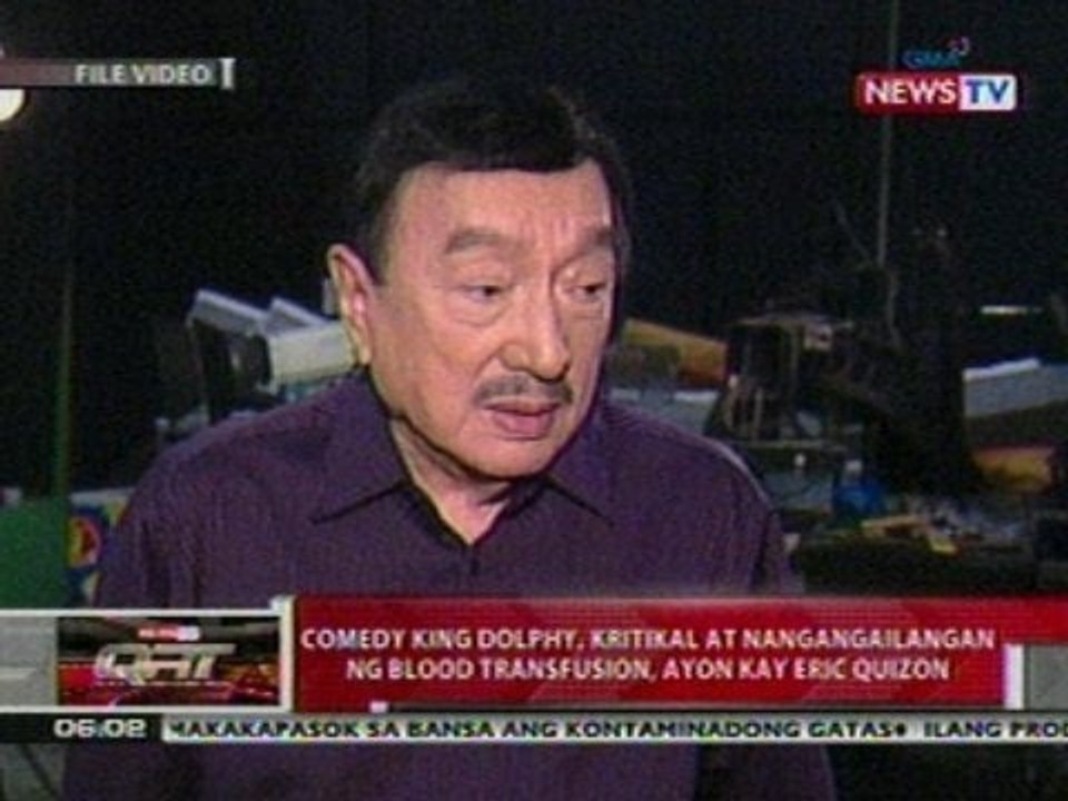 QRT: Comedy king Dolphy, kritikal at nangangailangan ng blood transfusion, ayon kay Eric Quizon