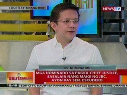 BT: Sen. Escudero: Mga nominado sa pagka-chief justice, sasalain nang maigi ng JBC