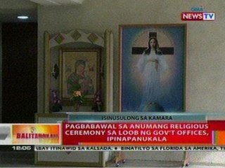 BT: Pagbabawal sa anumang religious ceremony sa loob ng gov't offices, ipinapanukala