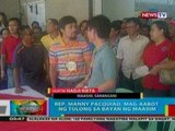 BP: Rep. Pacquiao, mag-aabot ng tulong sa bayan ng Maasim, Sarangani