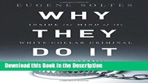 Download [PDF] Why They Do It: Inside the Mind of the White-Collar Criminal Online Ebook