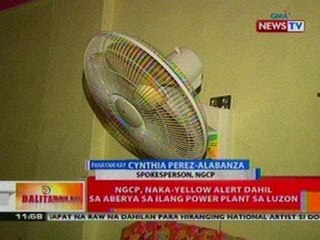 BT: NGCP, naka-yellow alert dahil sa aberya sa ilang power plant sa Luzon