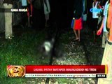 24oras: Lalaki, patay matapos makaladkad ng tren