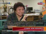BT: Comm. Kim Henares, tinanggihan ang nominasyon sa pagiging Chief Justice