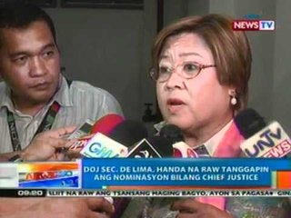 NTG: DOJ Sec. De Lima, handa na raw tanggapin ang nominasyon bilang chief justice