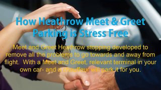 How Heathrow Meet and Greet Parking is Stress Free
