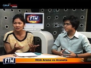 FTW: MOA Arena vs. Araneta