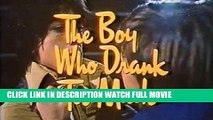 Best Movie The Boy Who Drank Too Much