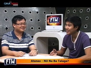 FTW: Ateneo - NU Na Ba Talaga?