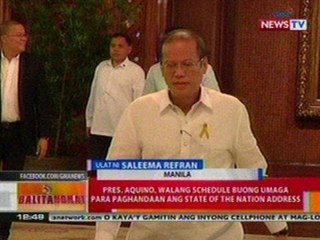 BT:  PNoy, walang schedule buong umaga para paghandaan ang SONA