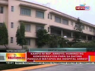 Kampo ni Rep. Arroyo, humingi ng konsiderasyon para sa dating pangulo matapos ma-hospital arrest