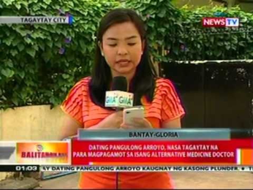 BT: Dating Pangulong Arroyo, nasa Tagaytay na para magpagamot sa isang alternative medicine doctor