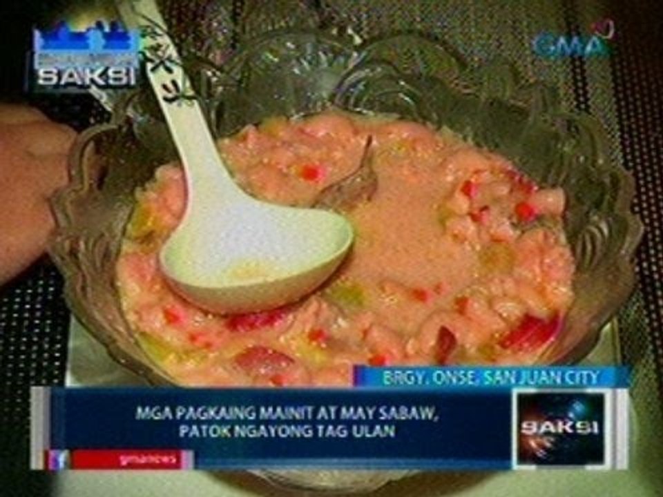 Saksi: Mga pagkaing mainit at may sabaw, patok ngayong tag-ulan