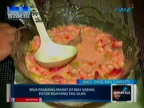 Saksi: Mga pagkaing mainit at may sabaw, patok ngayong tag-ulan