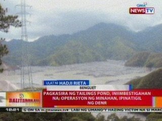 BT: Tailing pond ng Philex Mining Corp. bumigay dahil sa ilang araw na pag-ulan