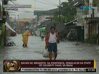 24Oras: Bayan ng Masantol sa Pampanga, isinailalim sa state of calamity dahil sa baha