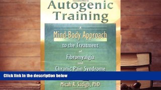 PDF  Autogenic Training: A Mind-Body Approach to the Treatment of Fibromyalgia and Chronic Pain