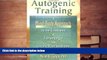 PDF  Autogenic Training: A Mind-Body Approach to the Treatment of Fibromyalgia and Chronic Pain
