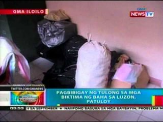 BP: Pagbibigay ng tulong sa mga biktima ng baha sa Luzon, patuloy