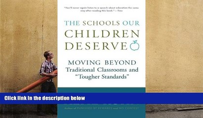 Kindle eBooks  The Schools Our Children Deserve: Moving Beyond Traditional Classrooms and "Tougher