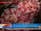 NTG: Mahigit 200 kilong umano'y mishandled na frozen meat, kinumpisksa ng mga otoridad sa Pasay