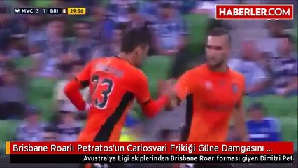 Brisbane Roarlı Petratos'un Carlosvari Frikiği Güne Damgasını Vurdu